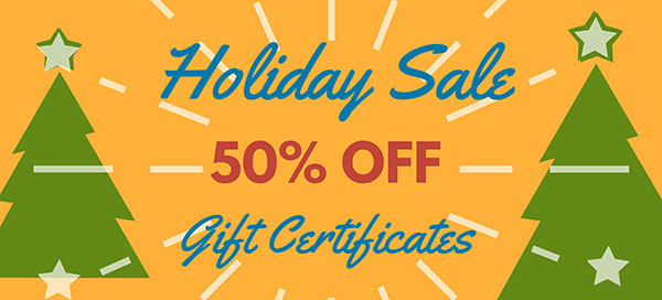 Holiday Gift Certificate 50% Off Sale